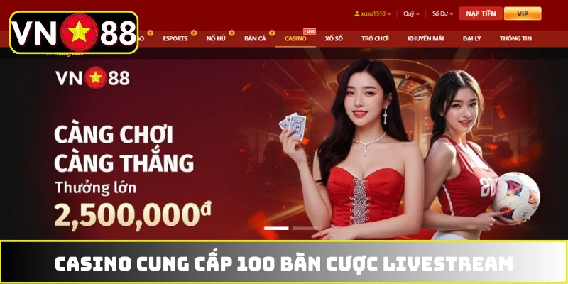 Casino cung cấp 100 bàn cược livestream Casino cung cấp 100 bàn cược livestream